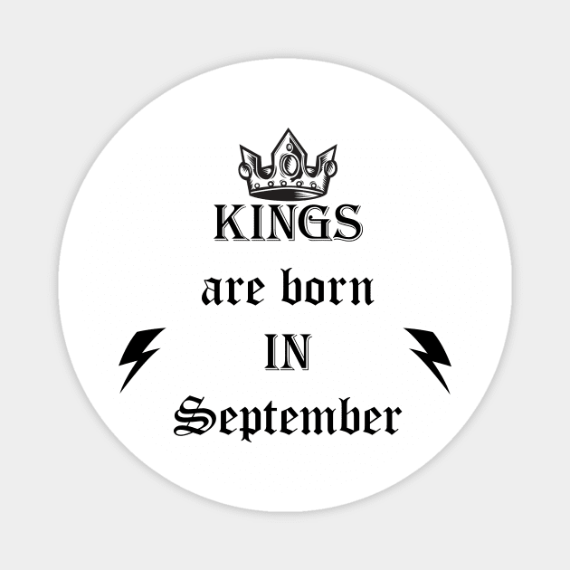 kings are born in september Magnet by Mihajr